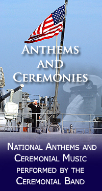 Listen to Anthems and Ceremonial Music performed by the Ceremonial Band